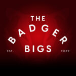 the badger bigs, established 2022